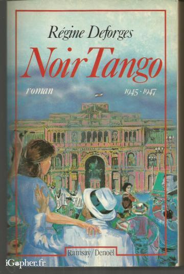 Livre : Noir Tango (Régine Deforges)