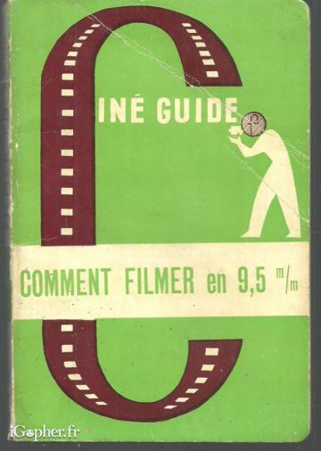 Livre : Comment filmer en 9,5 mm - Ciné Guides (D.M. Neale)