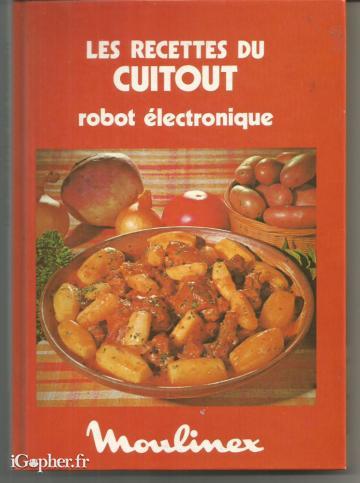 Livre : Les recettes du Cuitout Robot électronique - Moulinex