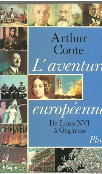 Livre : L'aventure européenne de Louis XVI à Gagarin (Arthur Conte)