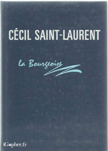 Livre : La bourgeoise (Cécil Saint Laurent)