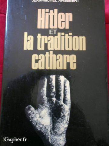 Livre : Hitler et la Tradition Cathare (Jean-Michel Angebert)