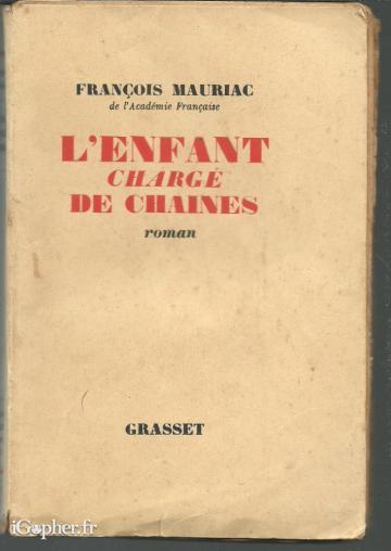 Livre : L'enfant chargé de chaines (François Mauriac)