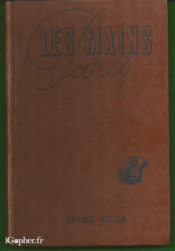 Livre : Les mains pures (Gérard Butler)