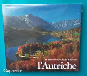 Livre : Itinéraire en couleurs à travers l'Autriche (Ferdy Fischer)