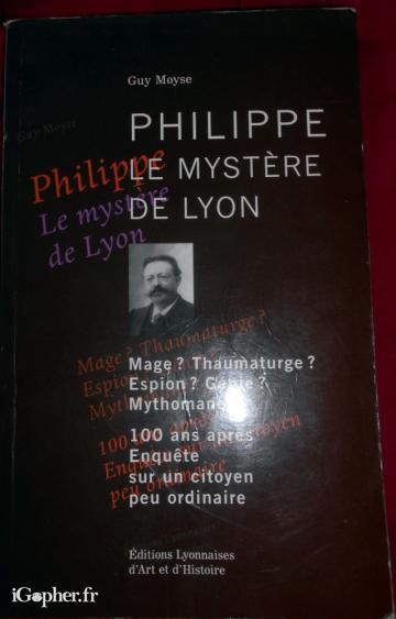 Livre : Philippe le mystère de Lyon (Guy Mose)