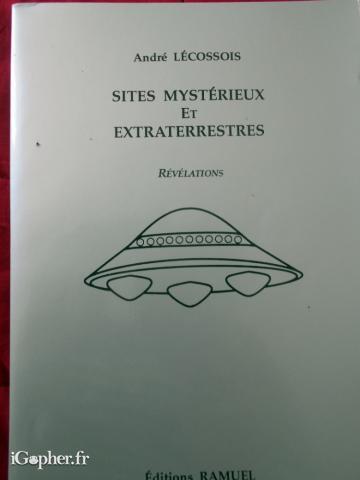 Livre : Sites mystérieux et Extraterrestres - Révélations