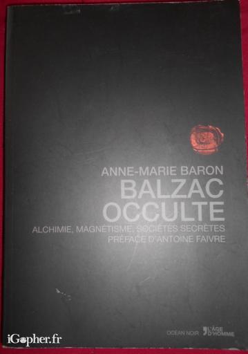 Livre : Balzar occulte Alchimie Magnétisme... (Anne-Marie Baron)