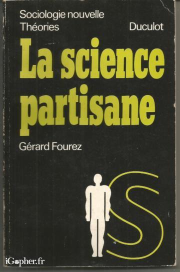 Livre : La science partisane (Gérard Fourez)