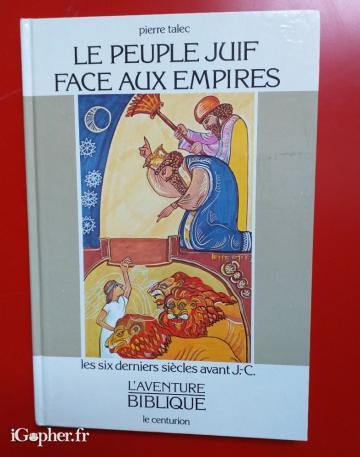 Livre : Le peuple juif face aux empires les six... (Pierre Talec)