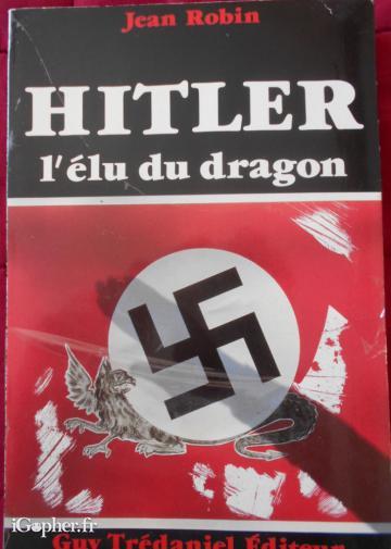 Livre : Hitler l'élu du dragon (Jean Robin Trédaniel)
