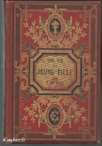 Livre : Une vie de jeune fille (F. de Noce)