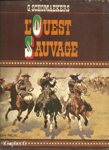 Livre : L'Ouest Sauvage (G. Schomaekers)