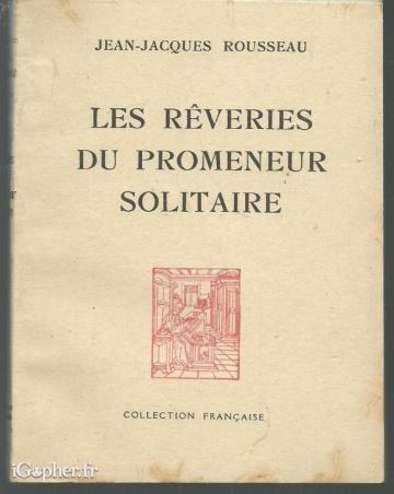 Livre : Les rêveries du promeneur solitaire (Jean Jacques Rousseau)
