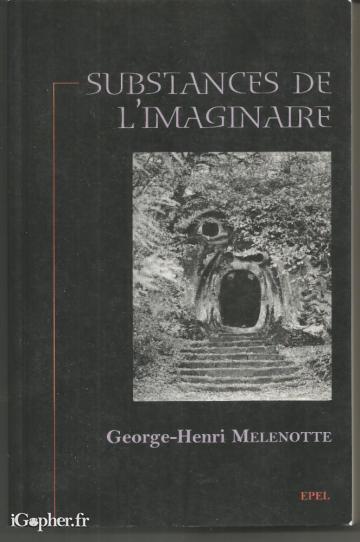 Livre : Substances de l'imaginaire (George-Henri Melenotte)