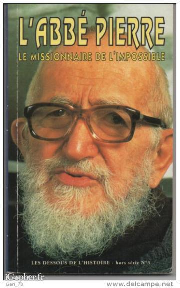 Livre : L'Abbé Pierre Le missionnaire de l'impossible (Olivier Gorce)