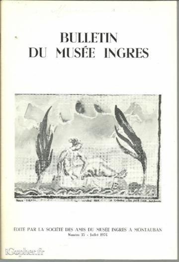 Livret Bulletin du Musée INGRES N°35 - Juillet 1974
