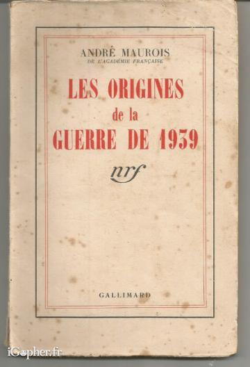 Livre : Les origines de la guerre de 1939 (André Maurois)
