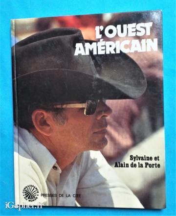 Livre : L'Ouest Américain (Sylvaine et Alain de la Porte)
