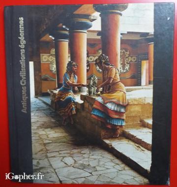 Livre : Antiques Civilisations égéennes (Maitland A. Edey)