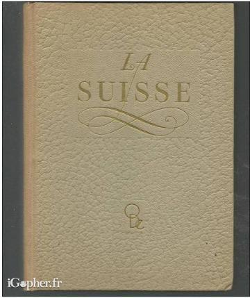 Livre "La Suisse" (Doré Ogrizek et J.G. Rugennacht)