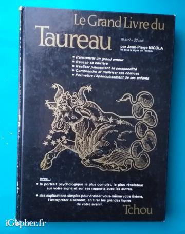 Livre astro : Le Grand Livre du Taureau 19 avril - 22 mai (J-Pierre Nicola)