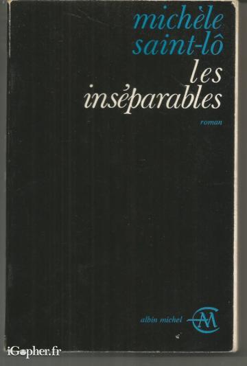 Livre : Les Inséparables (Michèle Saint-Lô)