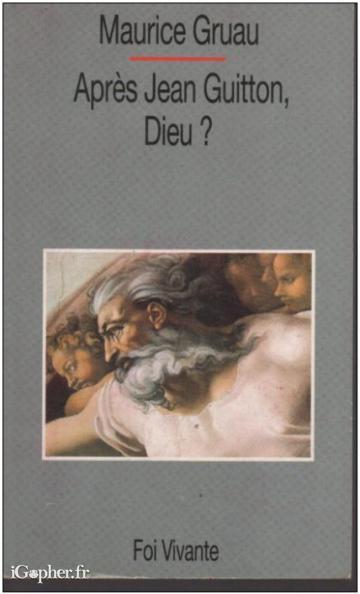 Livre "Après Jean Guitton, Dieu ?" de Maurice Gruau