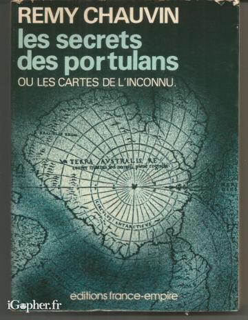 Livre : Les secrets des Portulans ou les cartes de l'inconnu (Rémy Chauvin)