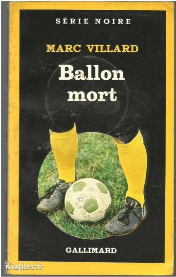 Livre de Marc Villard : "Ballon mort"