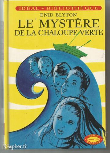 Livre : Le mystère de la chaloupe verte (Enid Blyton)