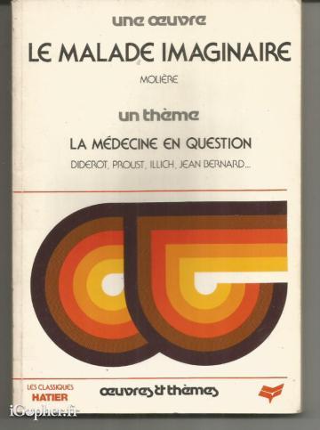 Livre : Le malade imaginaire (Molière) - Oeuvres et thèmes