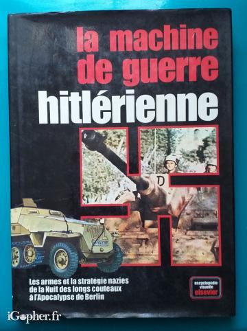 Livre : La machine de guerre hitlérienne - Elsevier