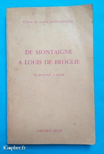 Livre : De Montaigne à Louis de Broglie (Ch. Brunold et J. Jacob)