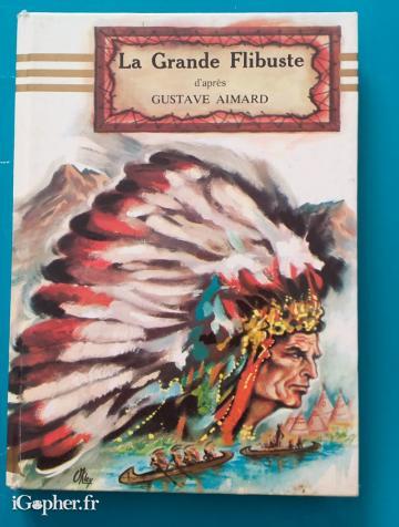 Livre : La grande flibuste (Gustave Aimard)