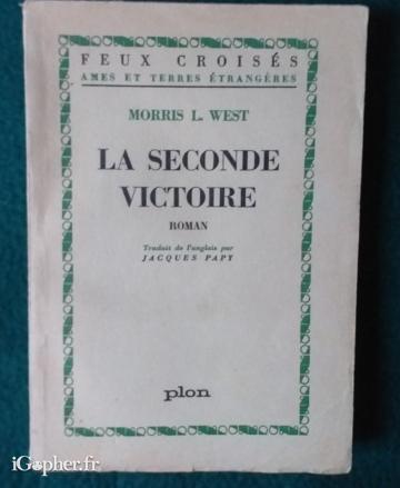Livre : La seconde victoire (Morris L. West)