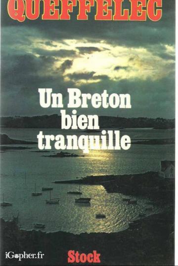 Livre : un Breton bien tranquille (Henri Queffelec)