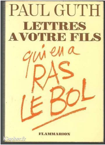 Livre "Lettres à votre Fils qui en a Ras le Bol" (Paul Guth)