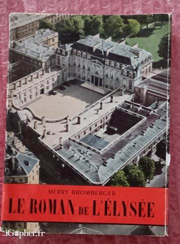 Livre : Le roman de l'Elysée (Merry Bromberger)