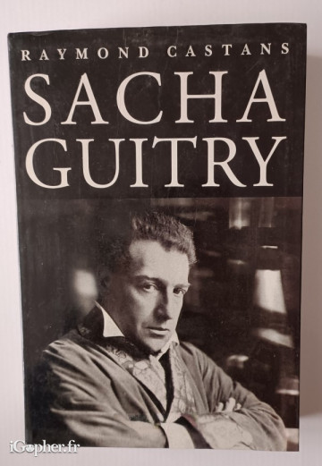 Livre : Sacha Guitry (Raymond Castans)