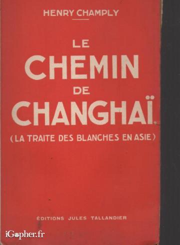 Livre "Le chemin de Changhaï : Traite des blanches en Asie"