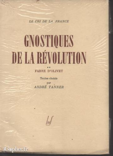 Livre "Gnostiques de la révolution" par Fabre d'Olivet