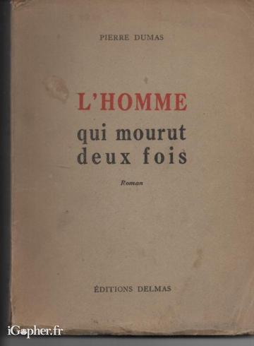 Livre "L'homme qui mourut deux fois" de Pierre Dumas