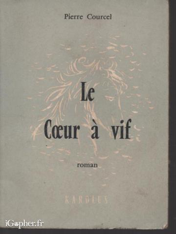 Livre "Le coeur à vif" (Pierre Courcel)