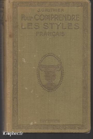 Livre : Pour comprendre les styles français (Gauthier)