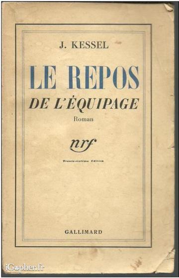Livre : Le repos de l'equipage (J. Kessel)