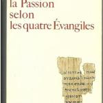 Livre religieux : La passion selon les 4 évangiles