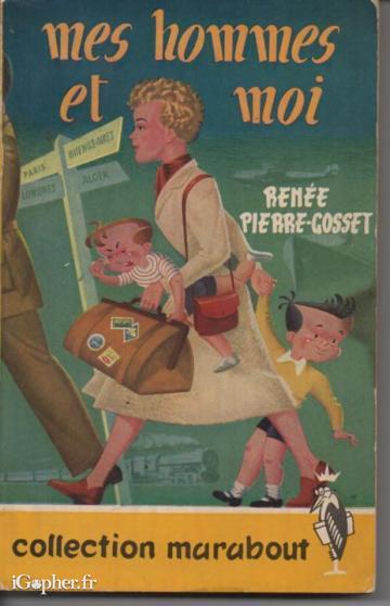 Livre : "Mes hommes et moi" (Renée Pierre-Gosset)