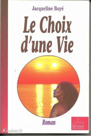 Livre : Le choix d'une vie (Jacqueline Boye)
