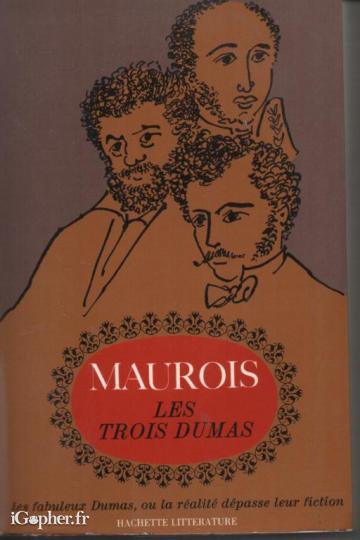 Livre : Les Trois Dumas (André Maurois)